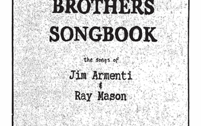 Lonesome Brothers Songbook: the songs of Jim Armenti & Ray Mason. Complied by Scott Hall. Complete and unabridged. Front cover: Black text on a gray background